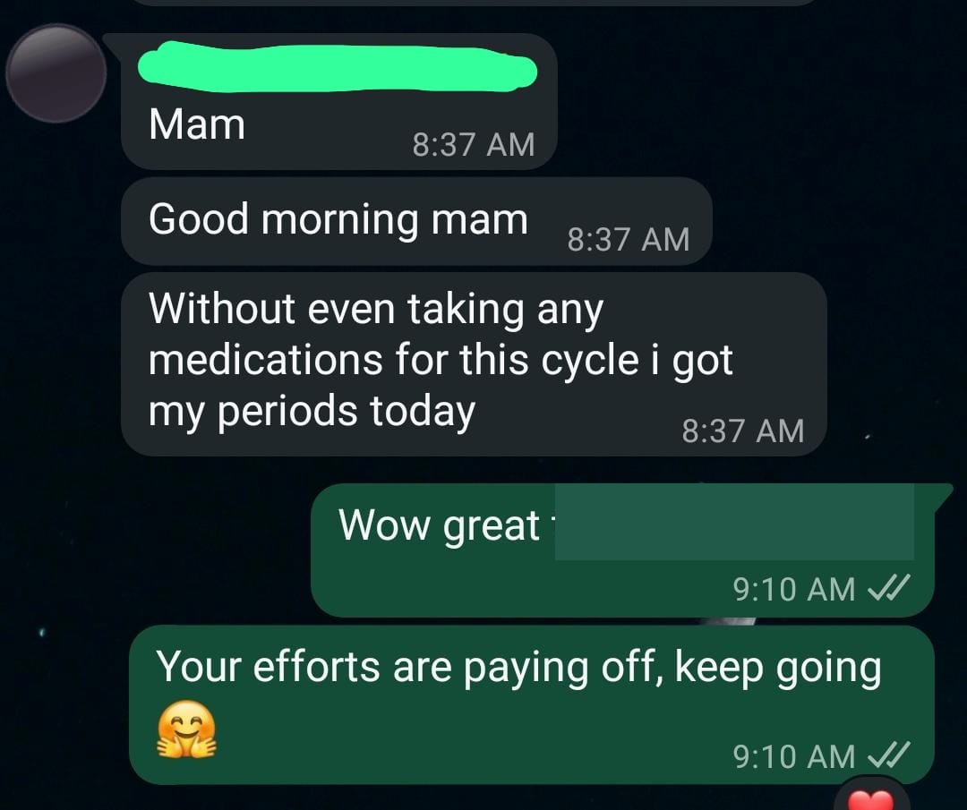Yamuna's WhatsApp message: "Without even taking any medications for this cycle I got my periods today"
