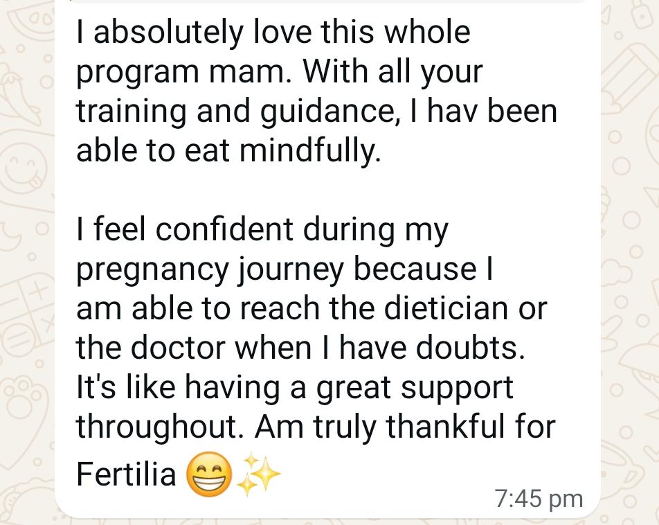 Feedback about the program: "I absolutely love this whole program mam. I feel confident during my pregnancy journey because I am able to reach the dietician or the doctor when I have doubts."