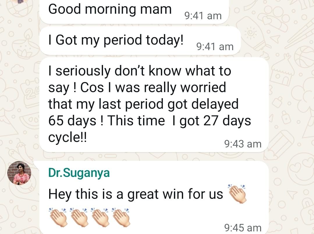 Her message: a 65-day gap, then a natural 27-day cycle
